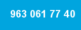 963 061 77 40 963 061 77 40